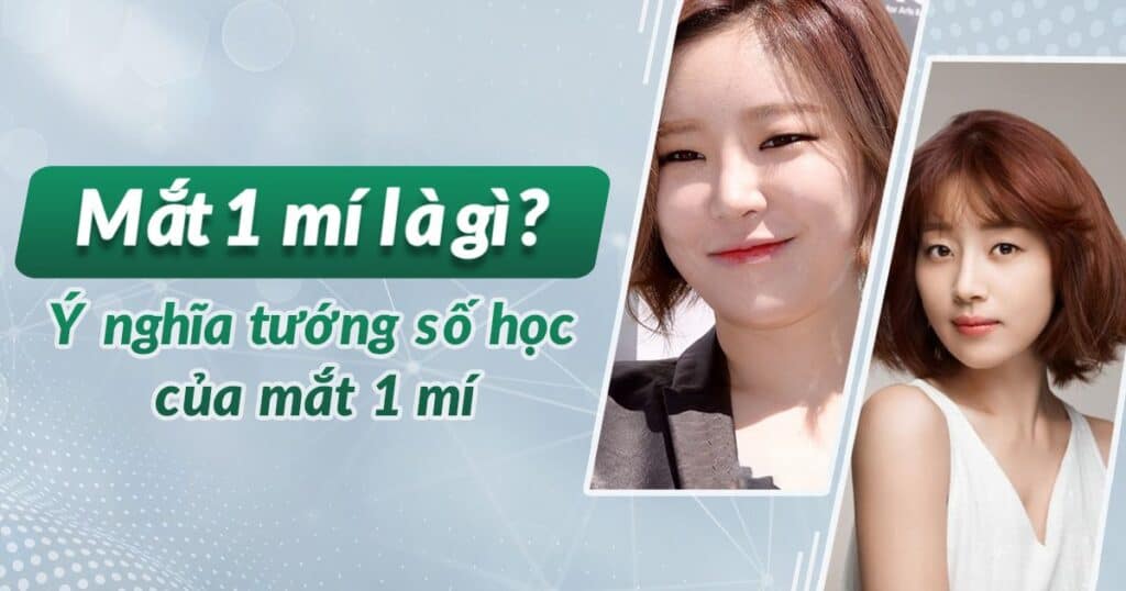 Mắt 1 mí là gì? Ý nghĩa tướng số học của mắt 1 mí